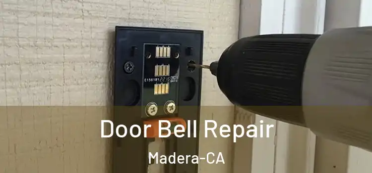  Door Bell Repair Madera-CA