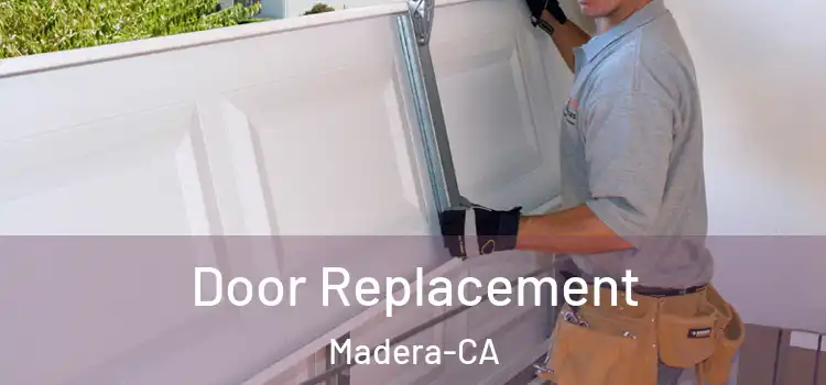 Door Replacement Madera-CA