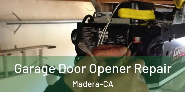  Garage Door Opener Repair Madera-CA