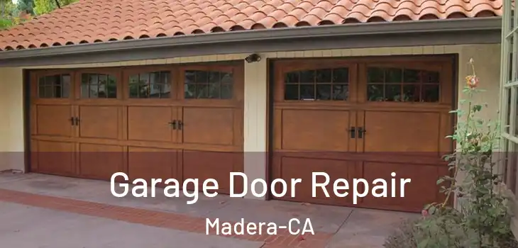  Garage Door Repair Madera-CA