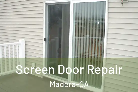 Screen Door Repair Madera-CA